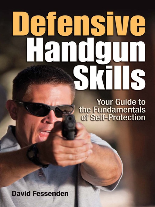 Defensive Handgun Skills (eBook): Your Guide to Fundamentals for Self-Protection
